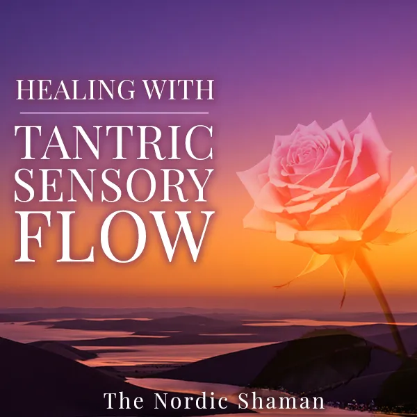 Tantric Sensory Flow Healing